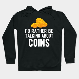 Coin - I'd rather talking about coins w Hoodie